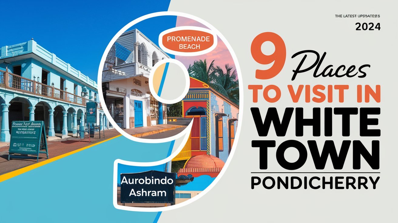 9 Places to Visit in White Town Pondicherry [2024]